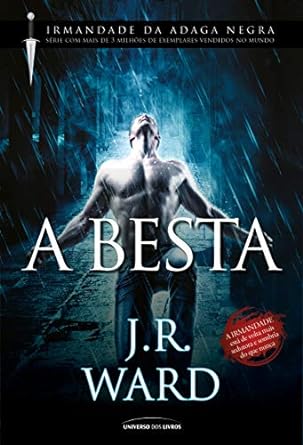 A Besta (Irmandade da Adaga negra) J. R. Ward